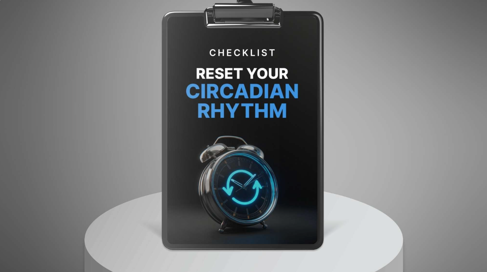 Reset Your Circadian Rhythm